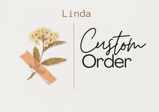Linda Custom Order