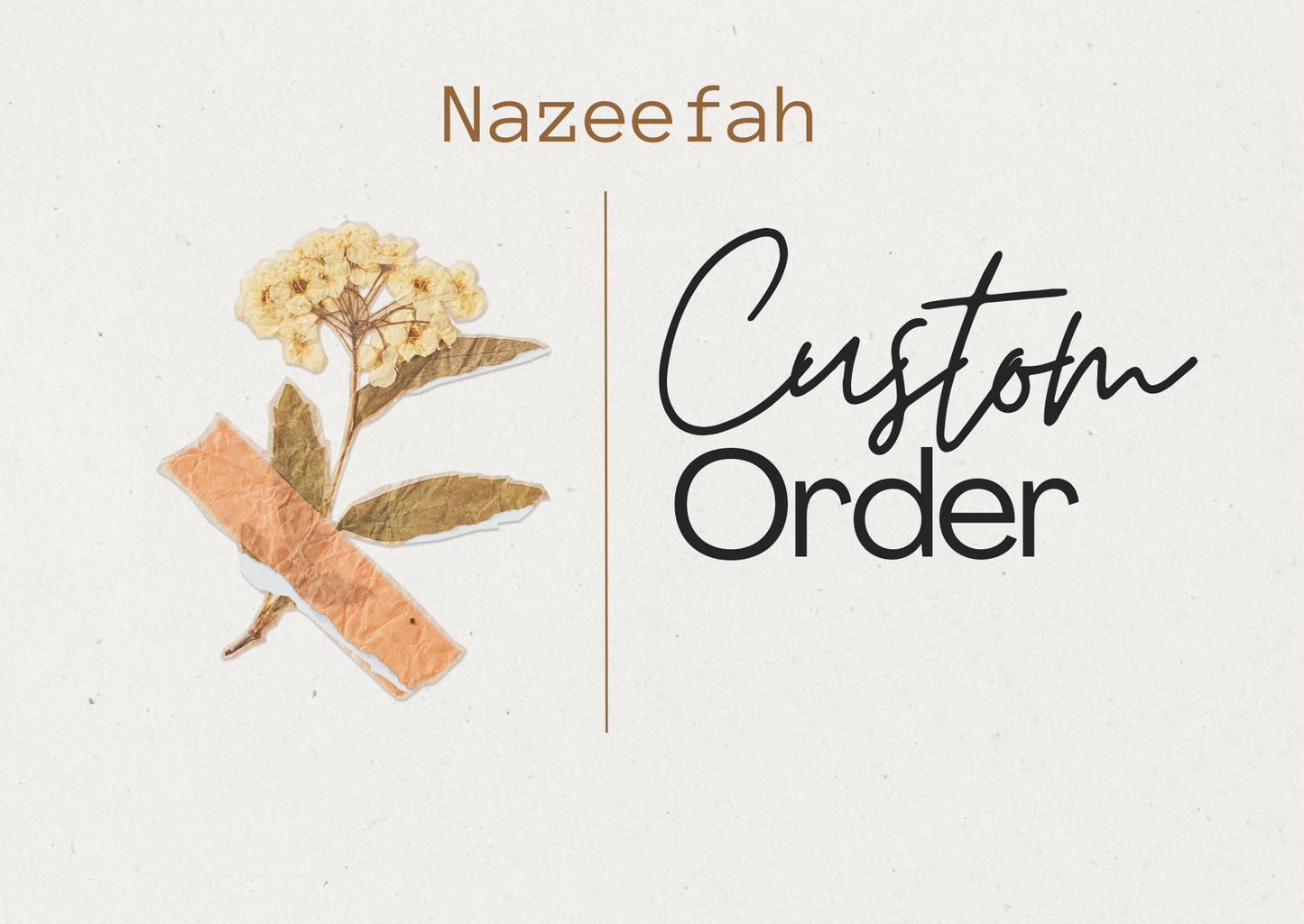 Nazeefah Custom order