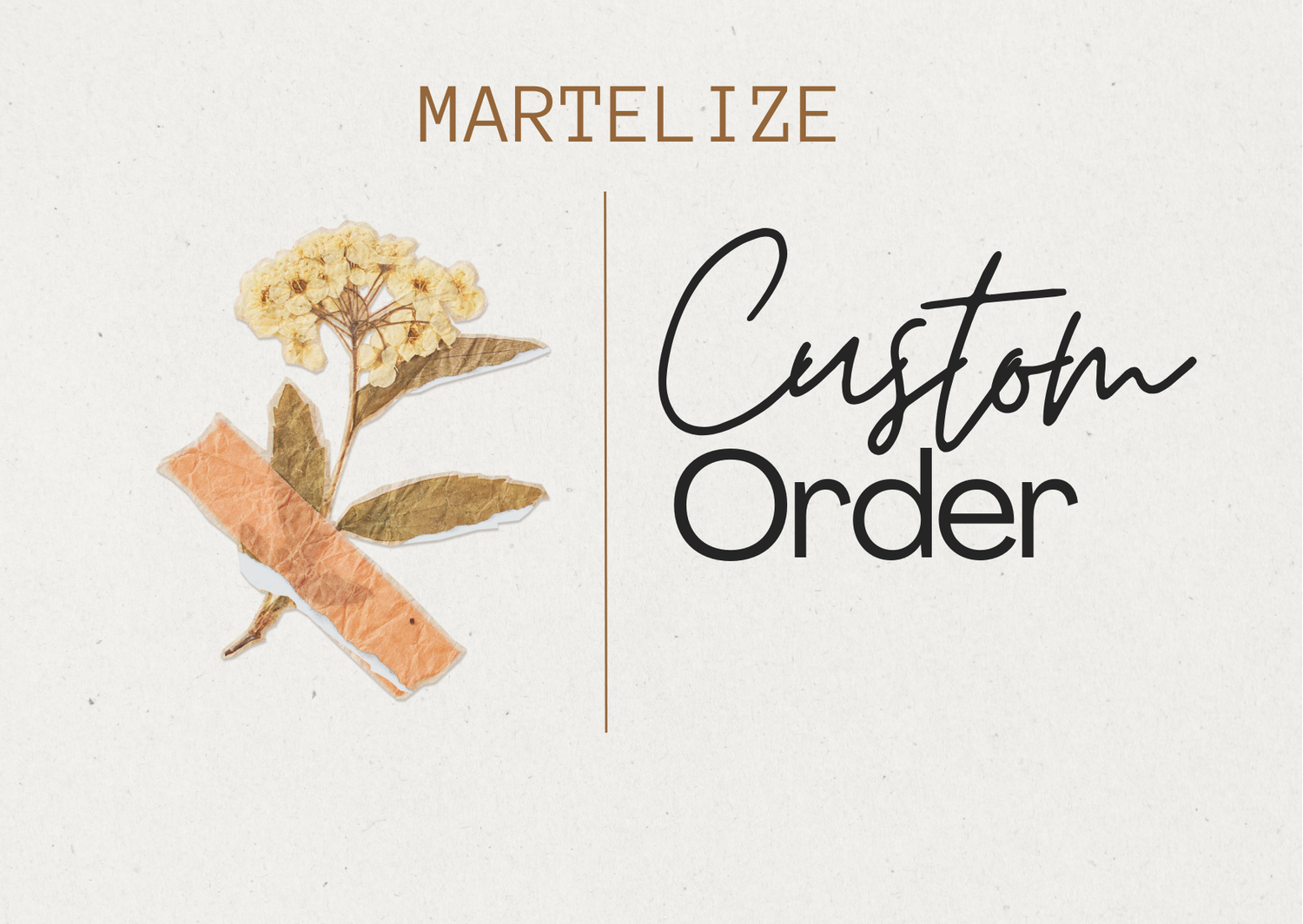 Custom orders